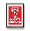 Morecambe FC Mighty Shrimps Poster Print